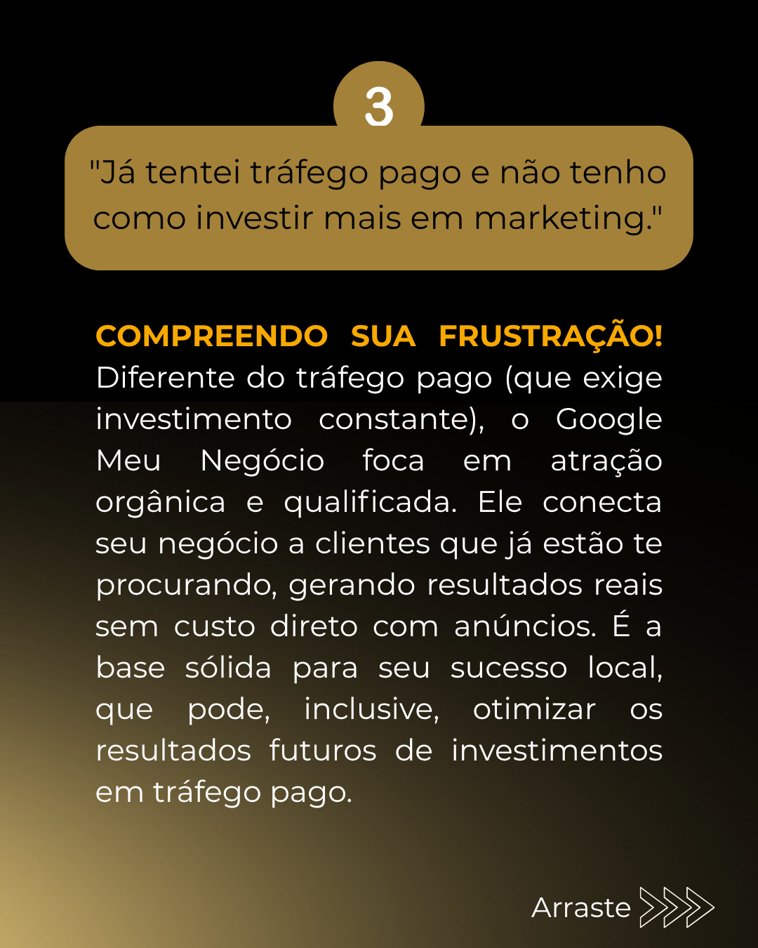 Já tentei tráfego pago e não tenho como investir mais em marketing.